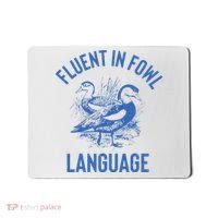 Fluent In Fowl Language Funny Swearing Cursing Ducks Joke Mousepad thumb 0