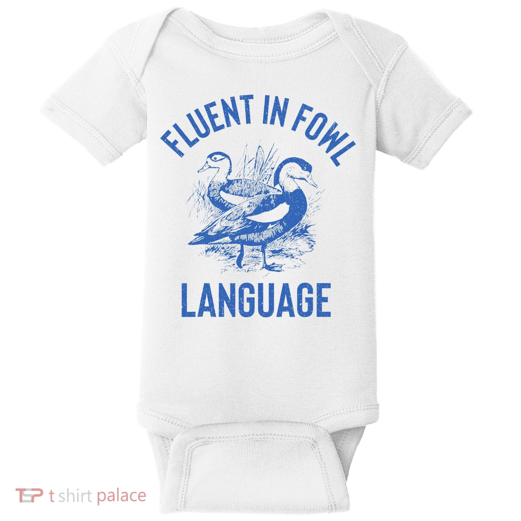 Fluent In Fowl Language Funny Swearing Cursing Ducks Joke Baby Bodysuit