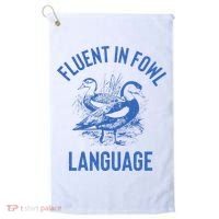 Fluent In Fowl Language Funny Swearing Cursing Ducks Joke Golf Towel thumb 0