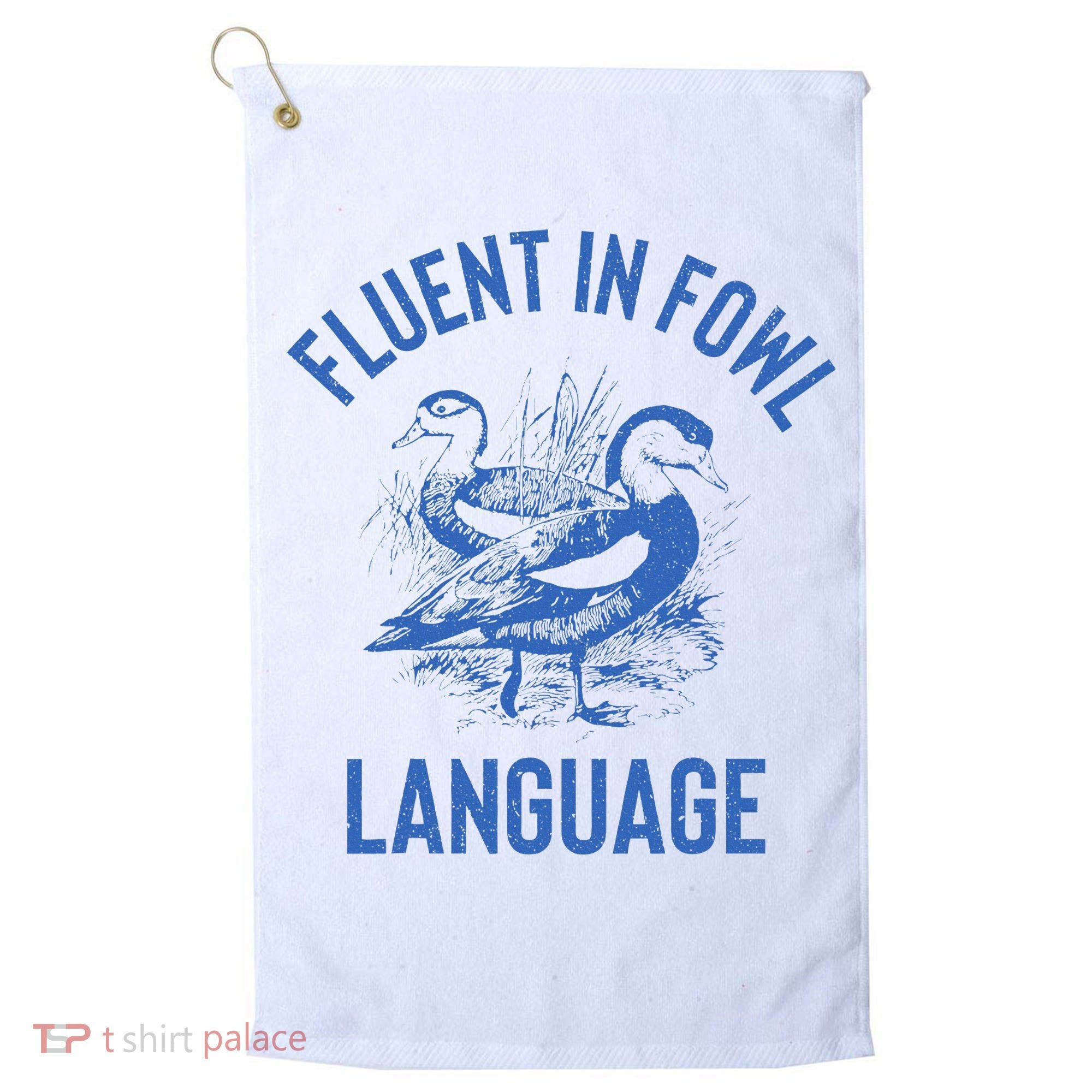 Fluent In Fowl Language Funny Swearing Cursing Ducks Joke Golf Towel