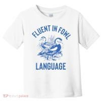 Fluent In Fowl Language Funny Swearing Cursing Ducks Joke Toddler T-Shirt thumb 0
