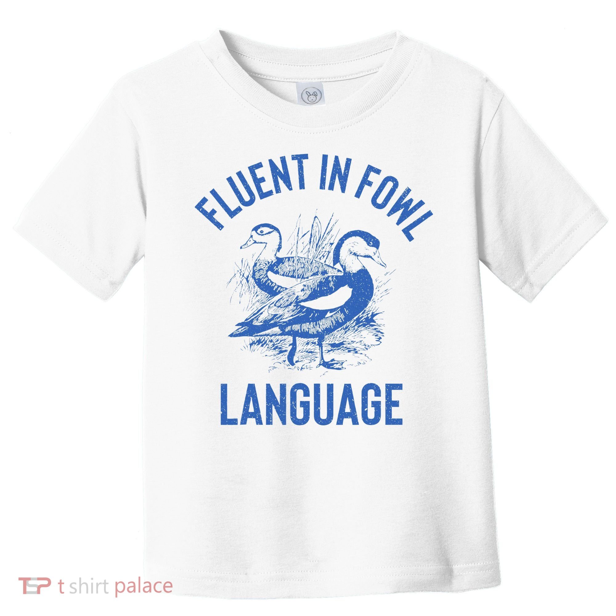 Fluent In Fowl Language Funny Swearing Cursing Ducks Joke Toddler T-Shirt