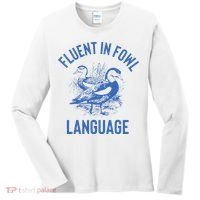 Fluent In Fowl Language Funny Swearing Cursing Ducks Joke Women's Long Sleeve Shirt thumb 0