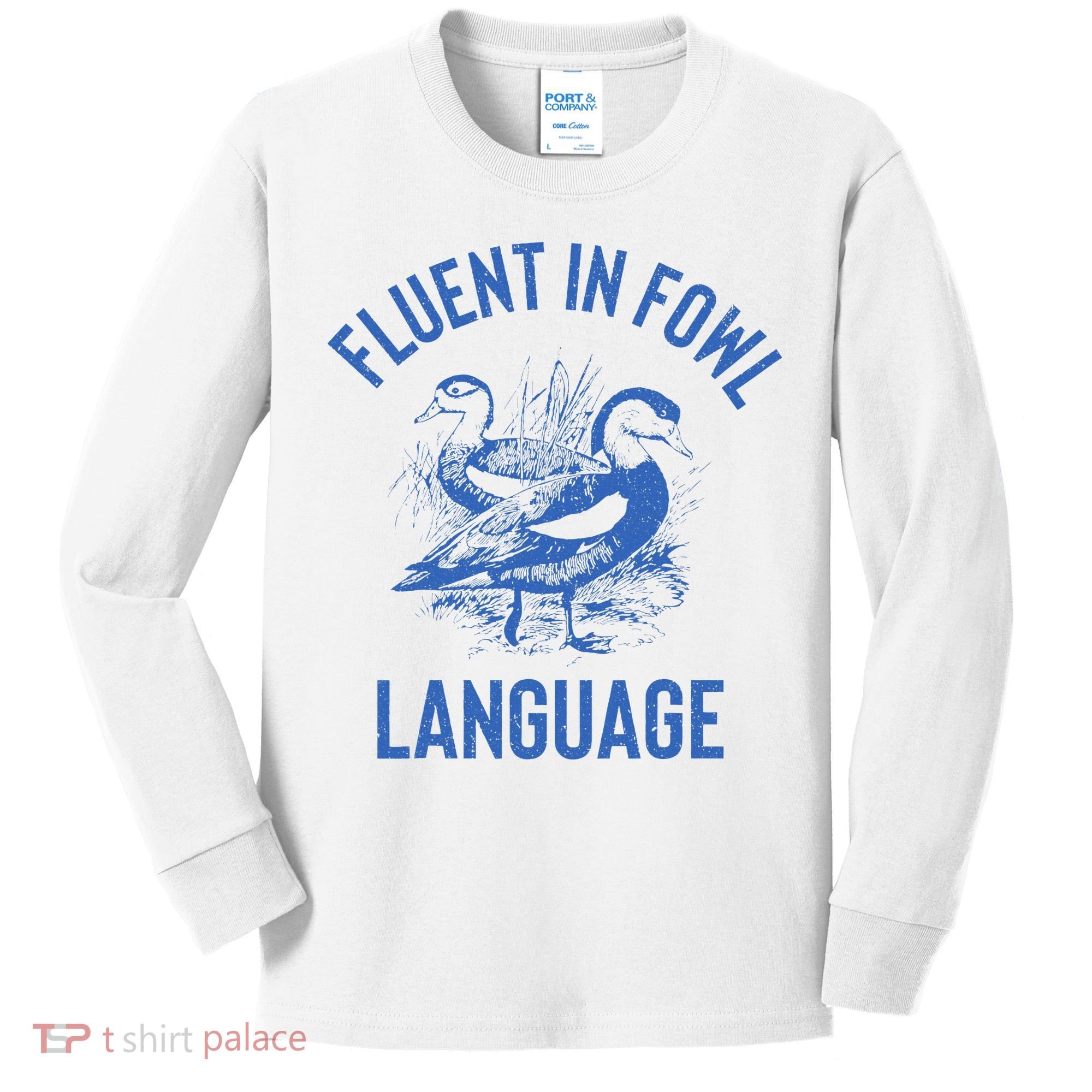 Fluent In Fowl Language Funny Swearing Cursing Ducks Joke Kids Long Sleeve Shirt