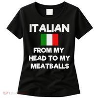 Funny Italian From My Head To My Meatballs Humor Joke Women's T-Shirt thumb 0