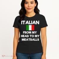 Funny Italian From My Head To My Meatballs Humor Joke Women's T-Shirt thumb 4