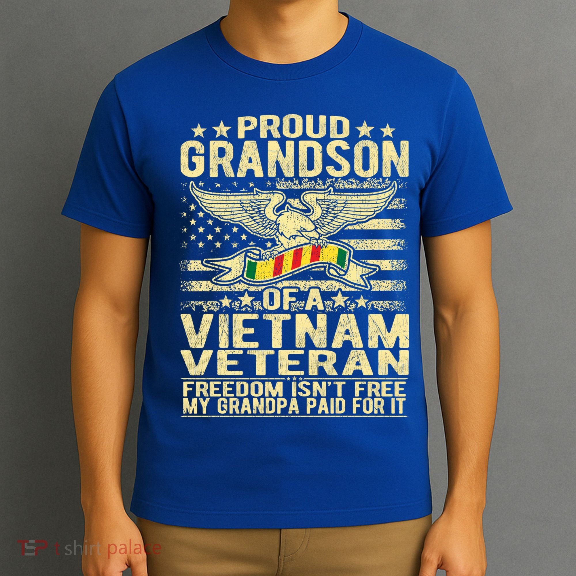 Freedom Isnt Free Proud Grandson Of A Vietnam Veteran Gift T-Shirt