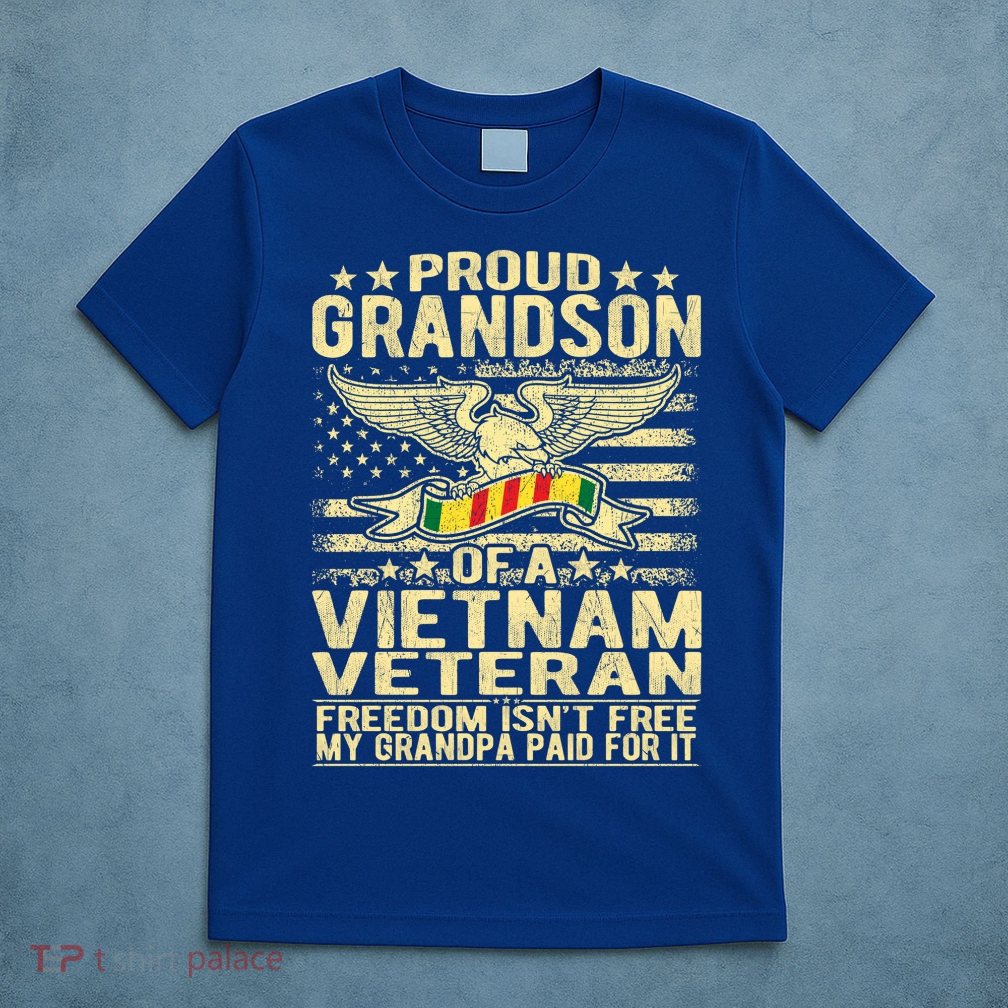 Freedom Isnt Free Proud Grandson Of A Vietnam Veteran Gift T-Shirt