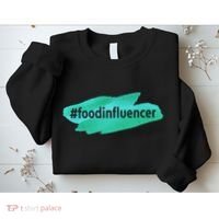 Food Influencer For Novelty Gifts Sweatshirt thumb 2