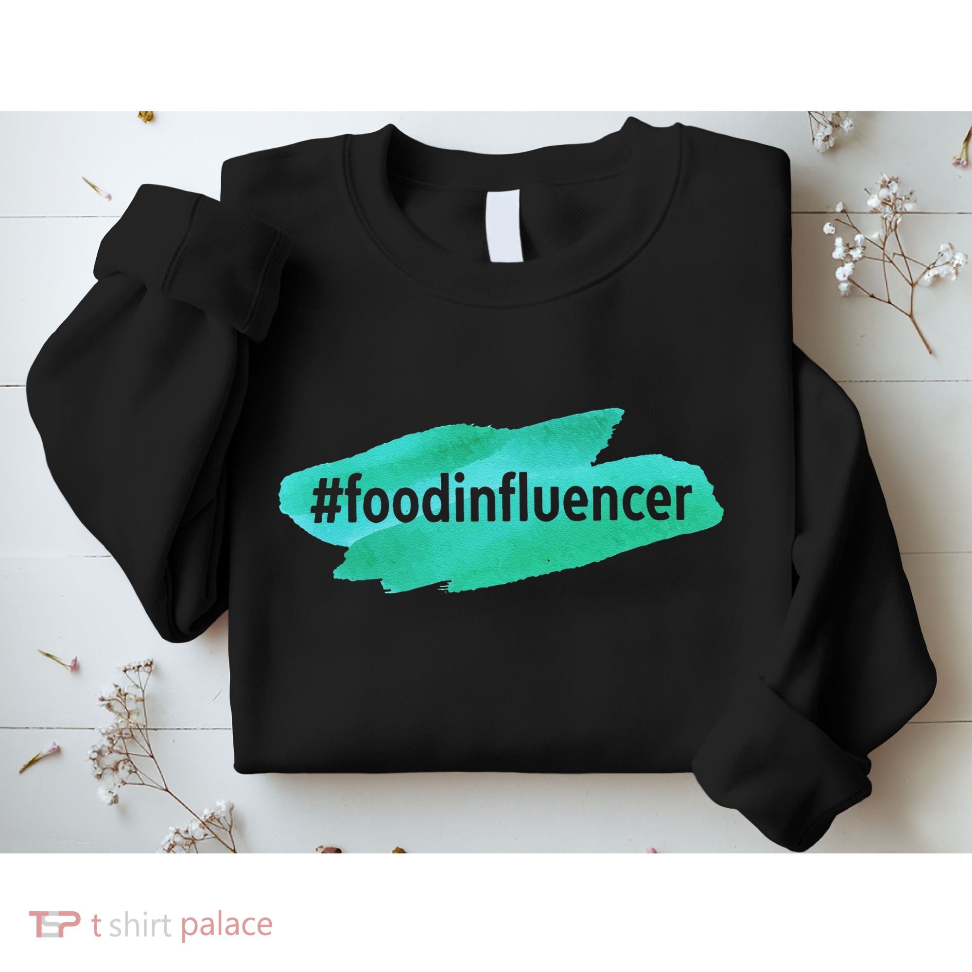 Food Influencer For Novelty Gifts Sweatshirt