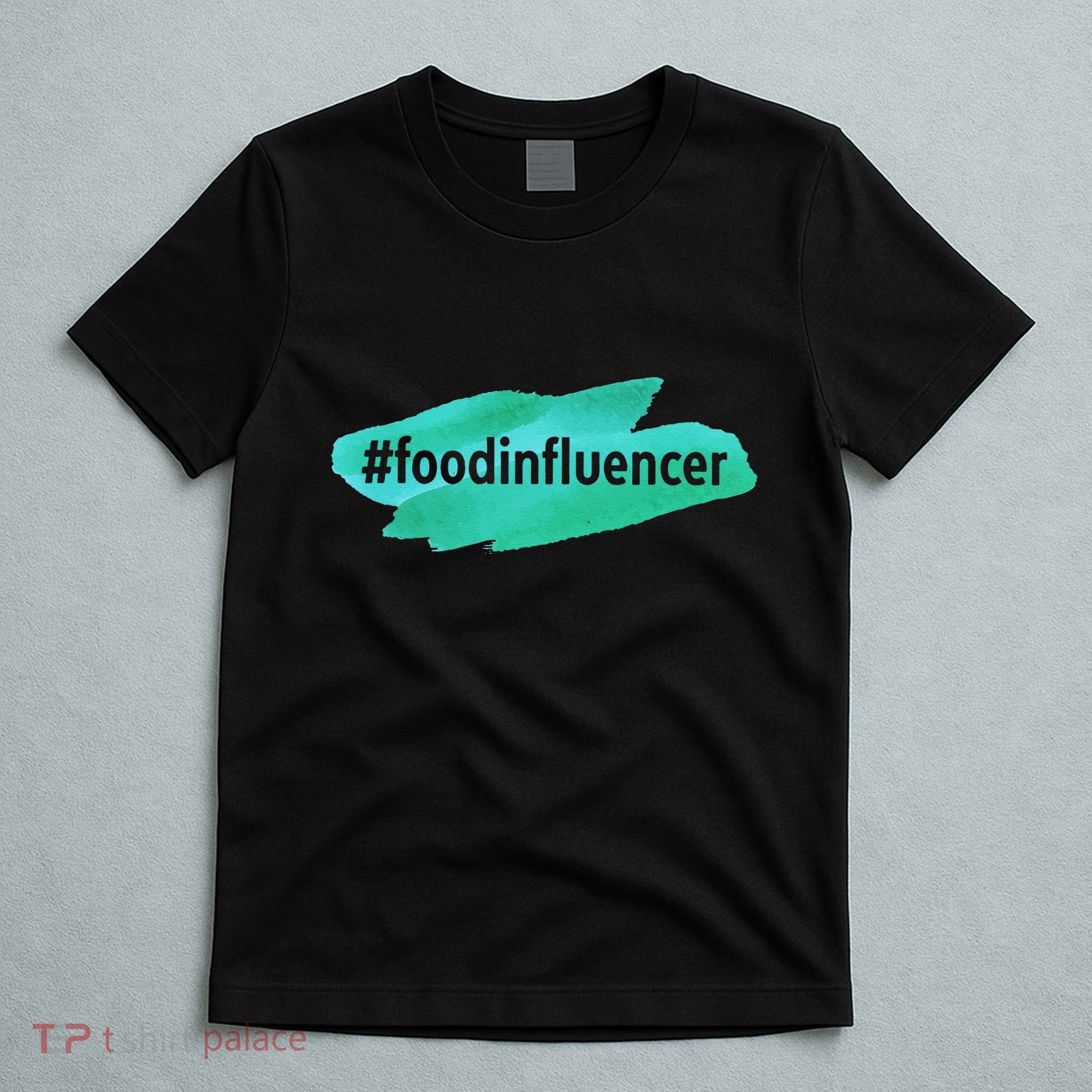 Food Influencer For Novelty Gifts T-Shirt