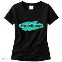 Food Influencer For Novelty Gifts Women's T-Shirt thumb 0