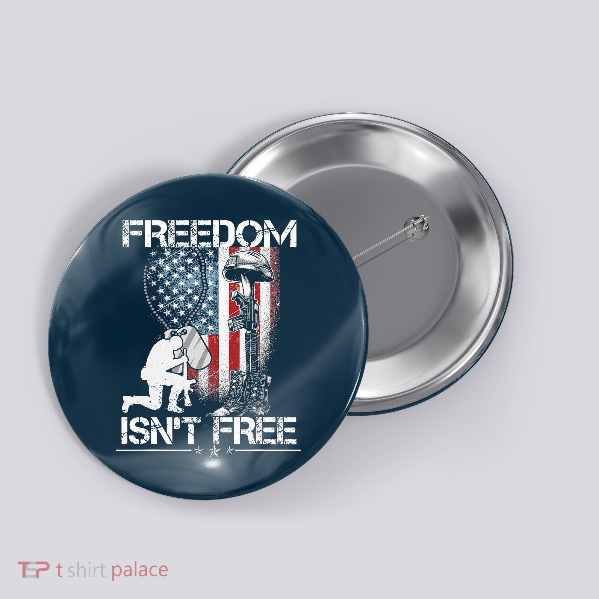 Freedom Isn't Free Fourth Of July Button