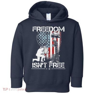 Freedom Isn't Free Fourth Of July Toddler Hoodie