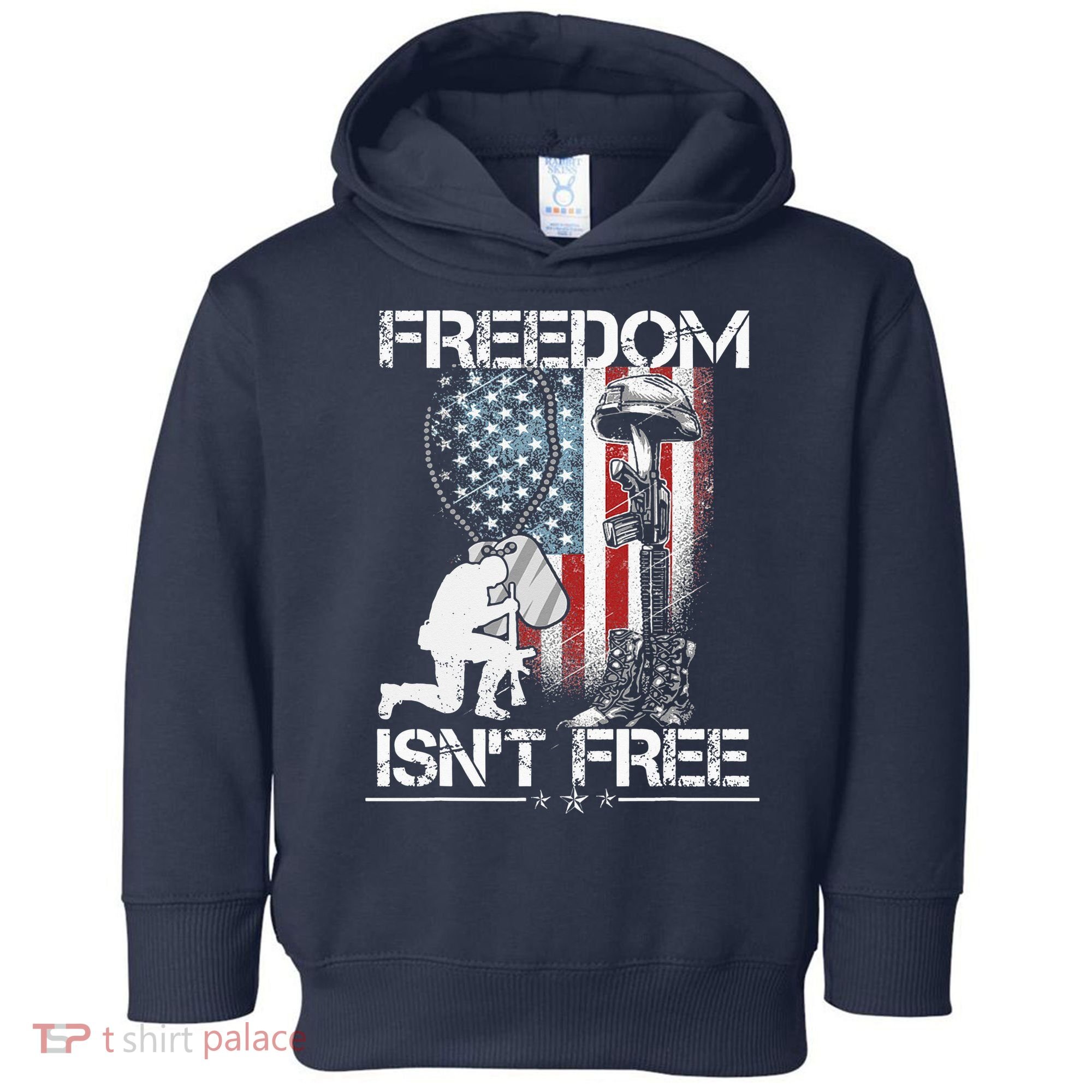 Freedom Isn't Free Fourth Of July Toddler Hoodie