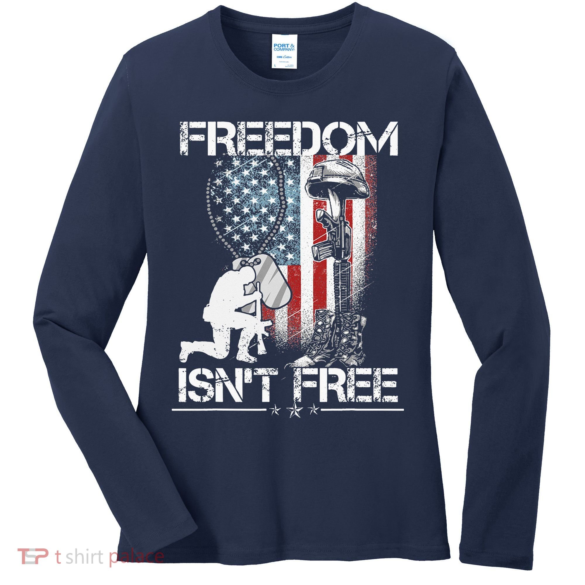 Freedom Isn't Free Fourth Of July Women's Long Sleeve Shirt