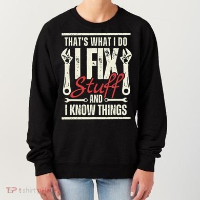Funny I Fix Stuff T Mechanic Engineer Garage Women's Sweatshirt