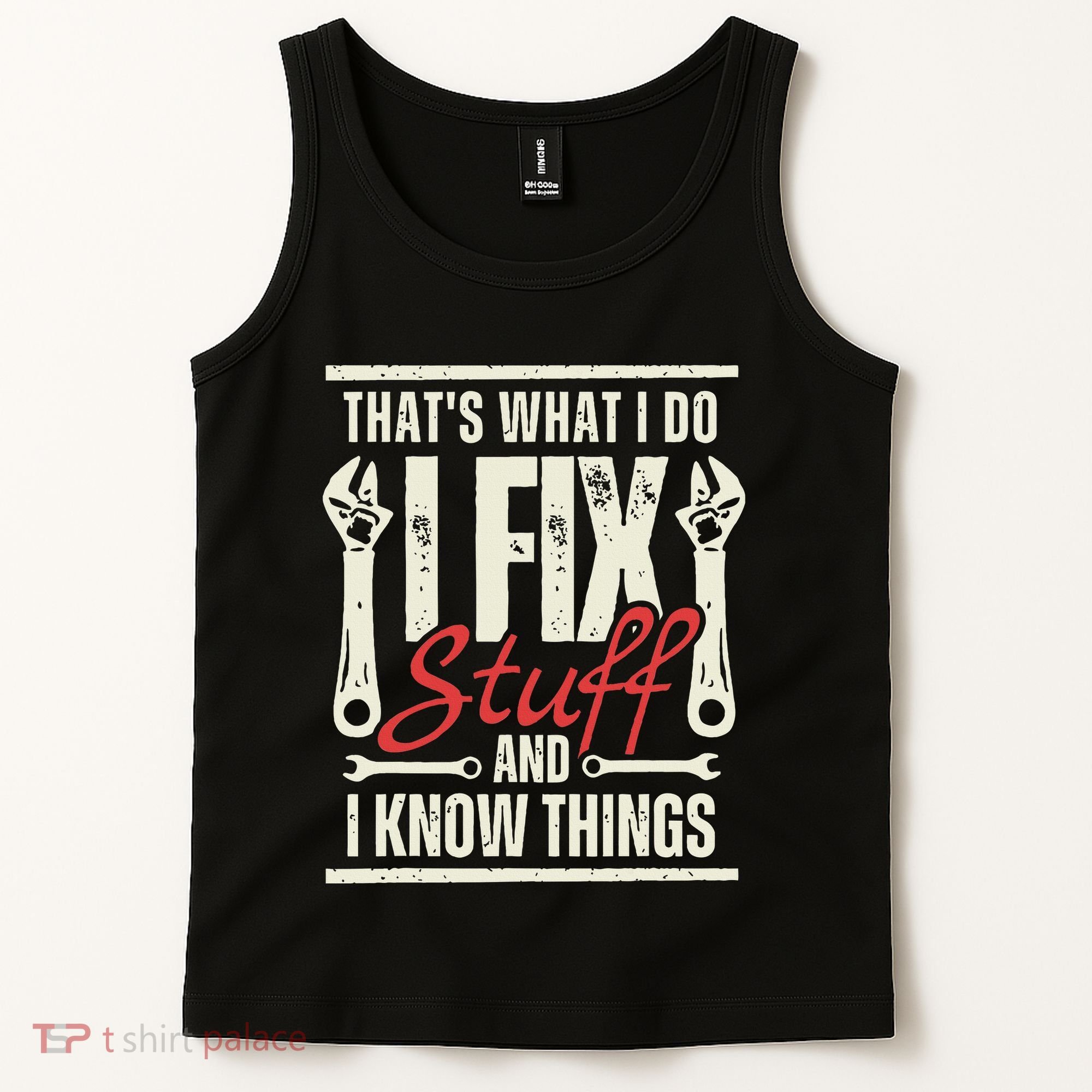 Funny I Fix Stuff T Mechanic Engineer Garage Tank Top
