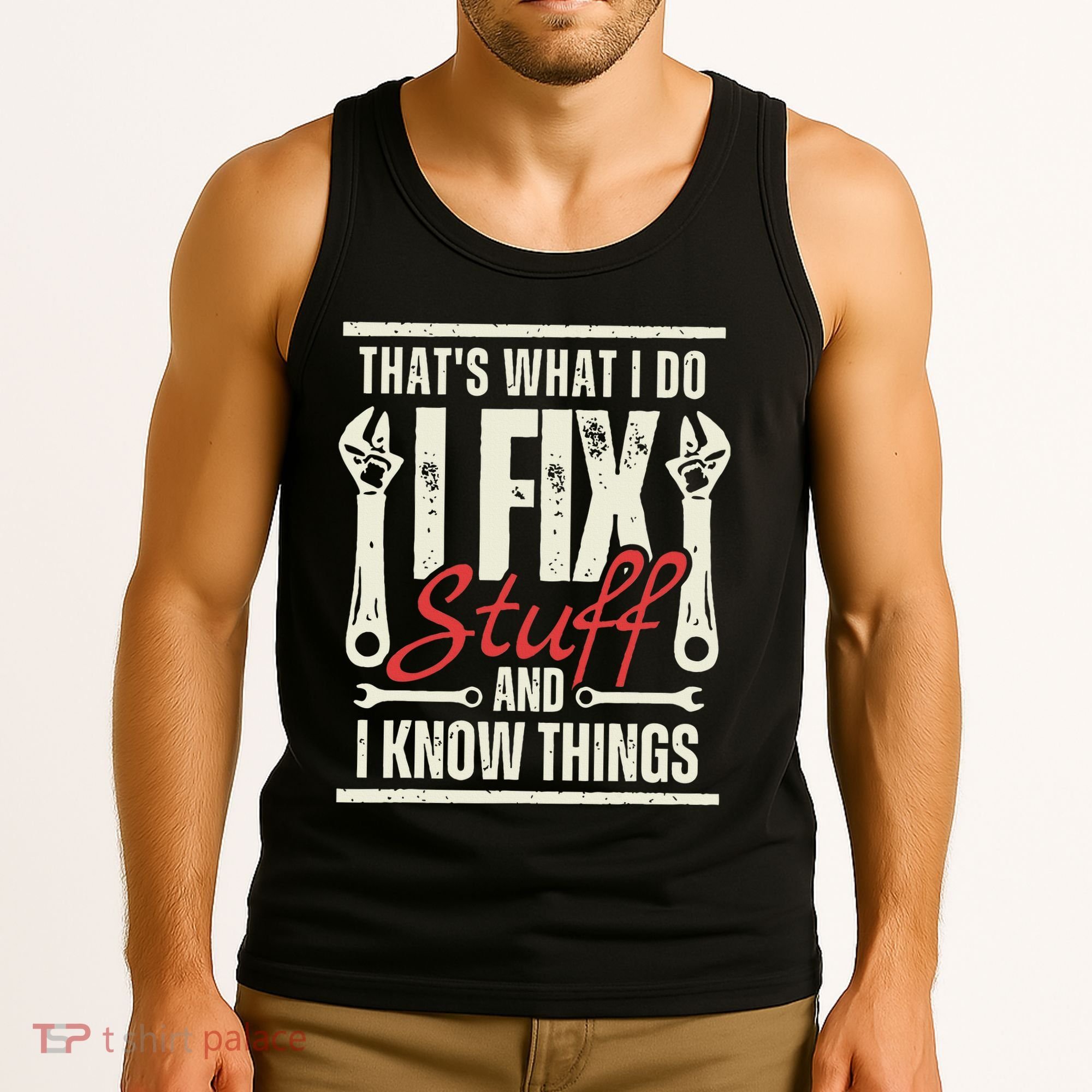Funny I Fix Stuff T Mechanic Engineer Garage Tank Top
