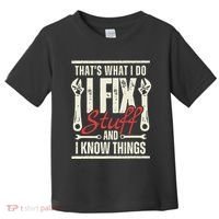 Funny I Fix Stuff T Mechanic Engineer Garage Toddler T-Shirt thumb 0