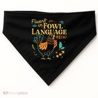 Fluent In Fowl Language Funny Novelty Chicken Lover USA-Made Doggie Bandana thumb 0