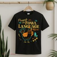 Fluent In Fowl Language Funny Novelty Chicken Lover T-Shirt thumb 2