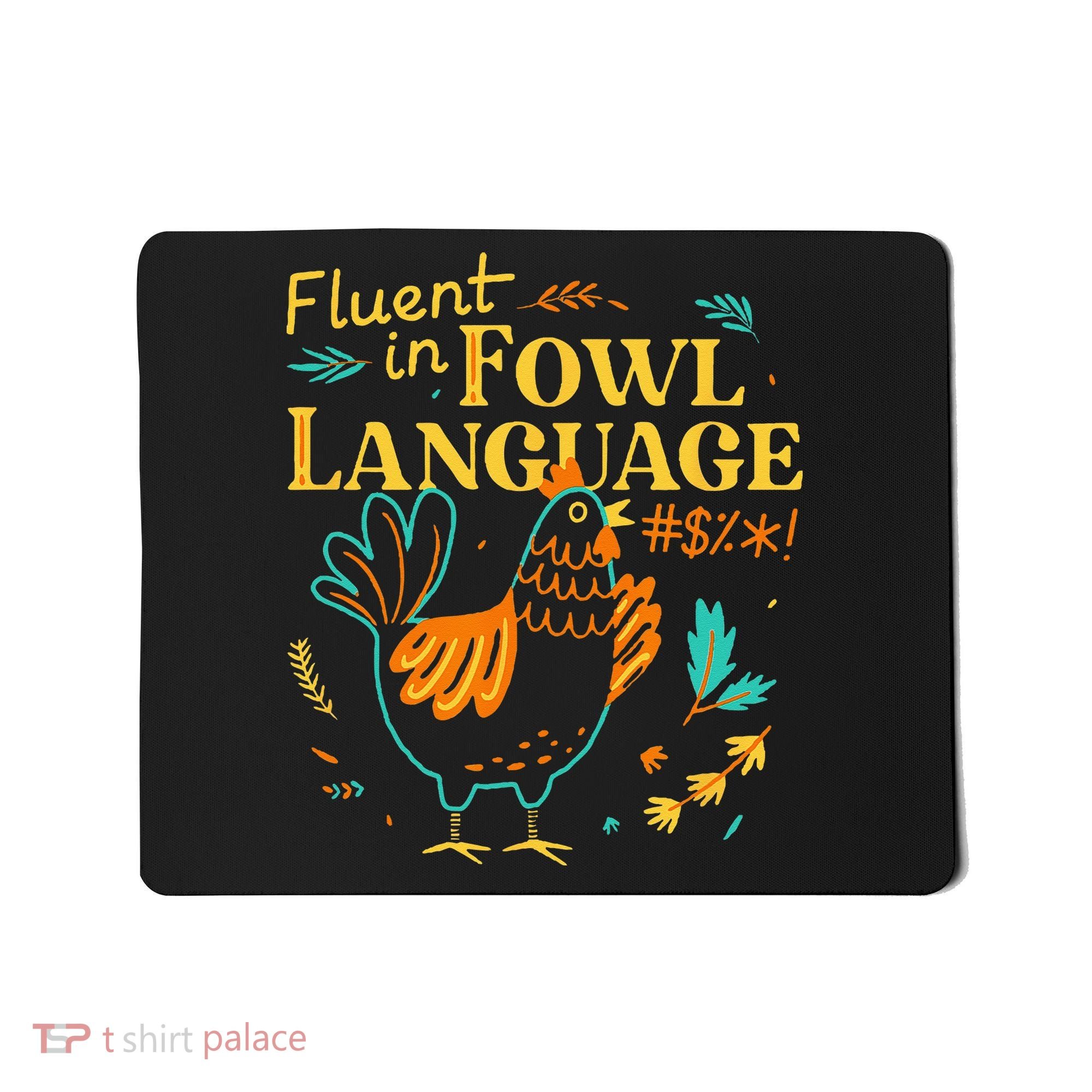 Fluent In Fowl Language Funny Novelty Chicken Lover Mousepad