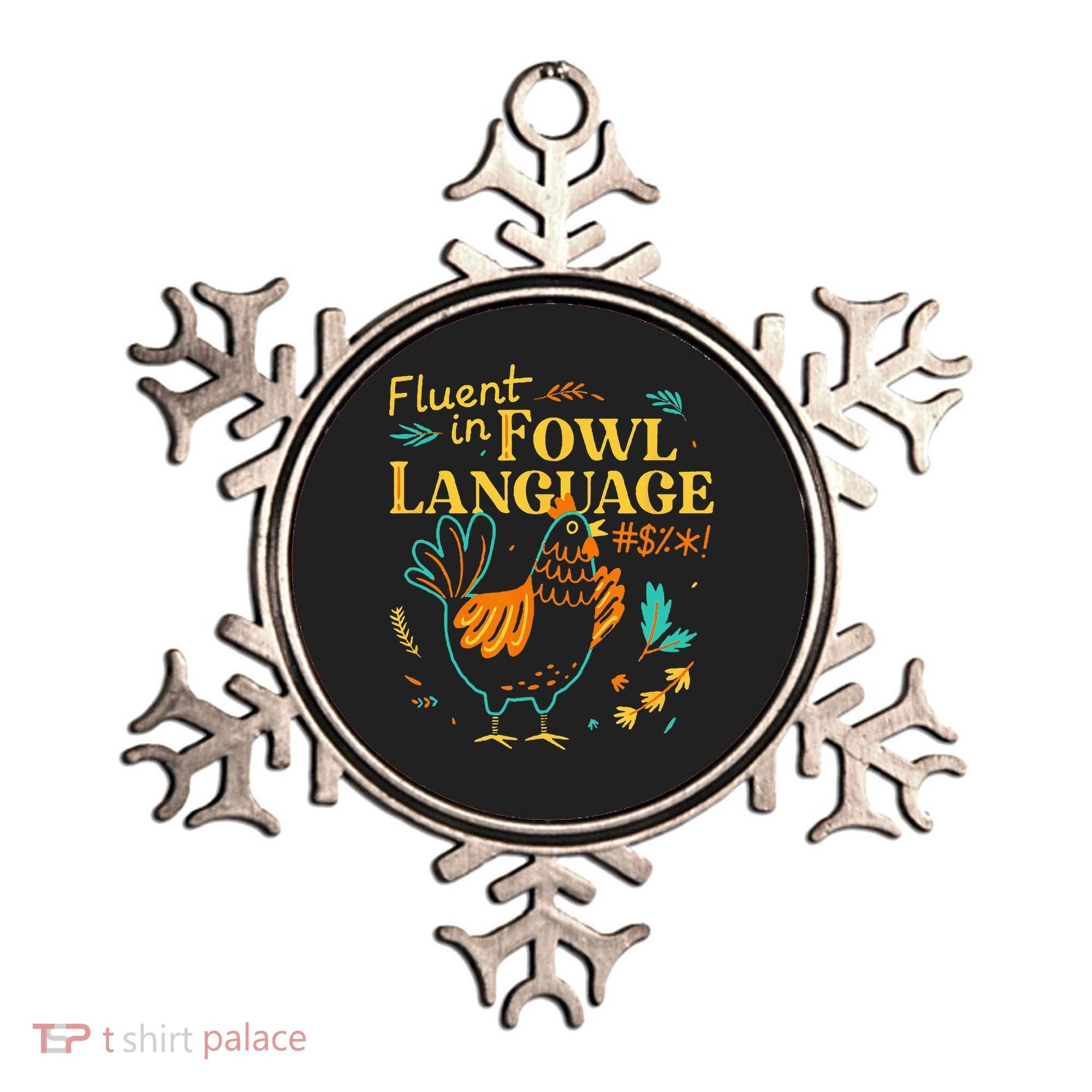 Fluent In Fowl Language Funny Novelty Chicken Lover Ornament