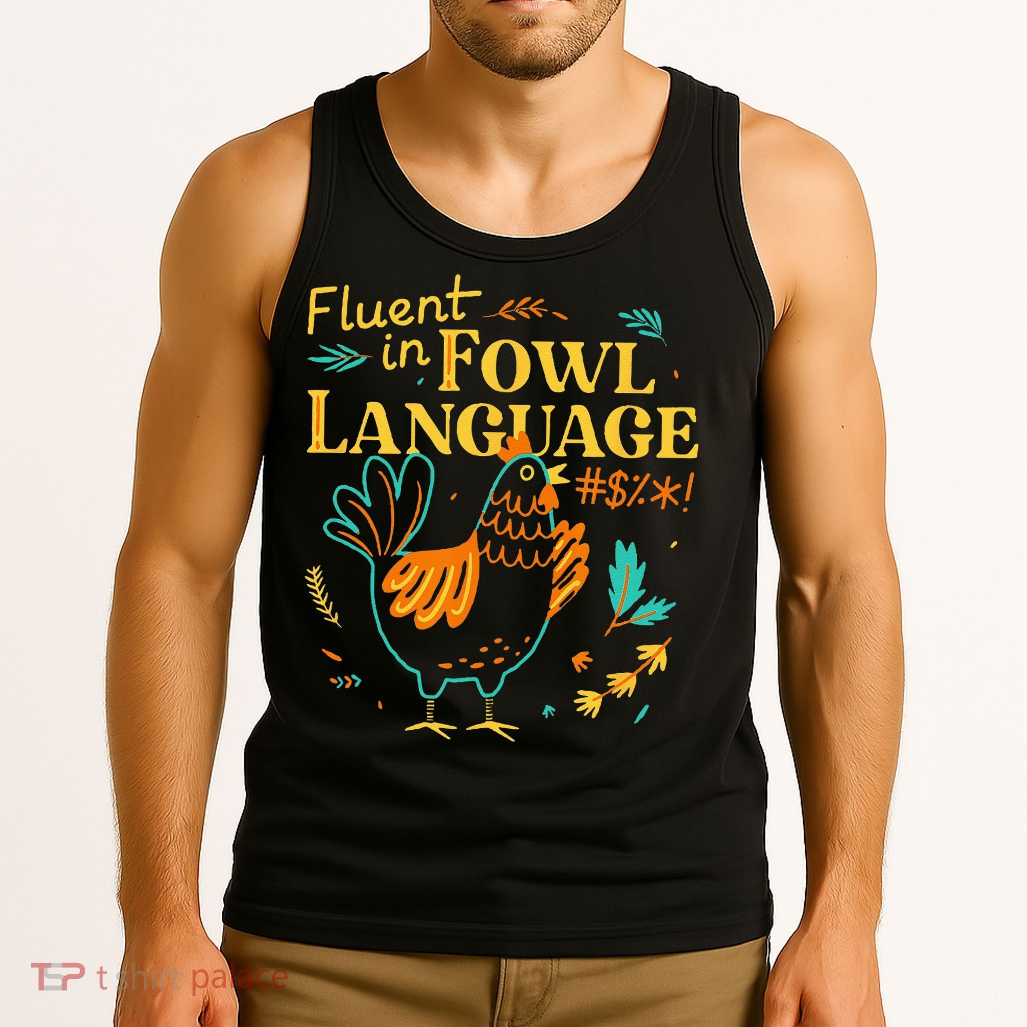 Fluent In Fowl Language Funny Novelty Chicken Lover Tank Top