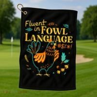 Fluent In Fowl Language Funny Novelty Chicken Lover Golf Towel thumb 1
