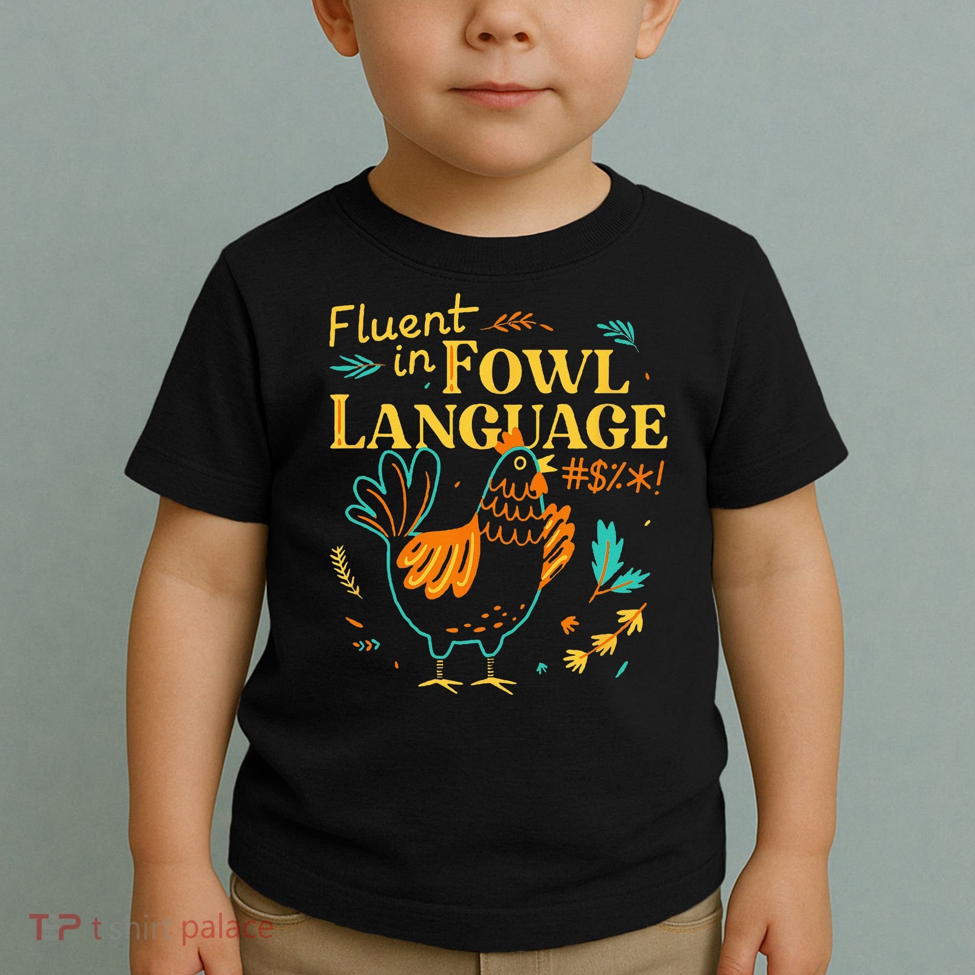 Fluent In Fowl Language Funny Novelty Chicken Lover Toddler T-Shirt