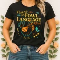 Fluent In Fowl Language Funny Novelty Chicken Lover Women's T-Shirt thumb 2