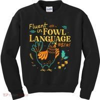 Fluent In Fowl Language Funny Novelty Chicken Lover Kids Sweatshirt thumb 0