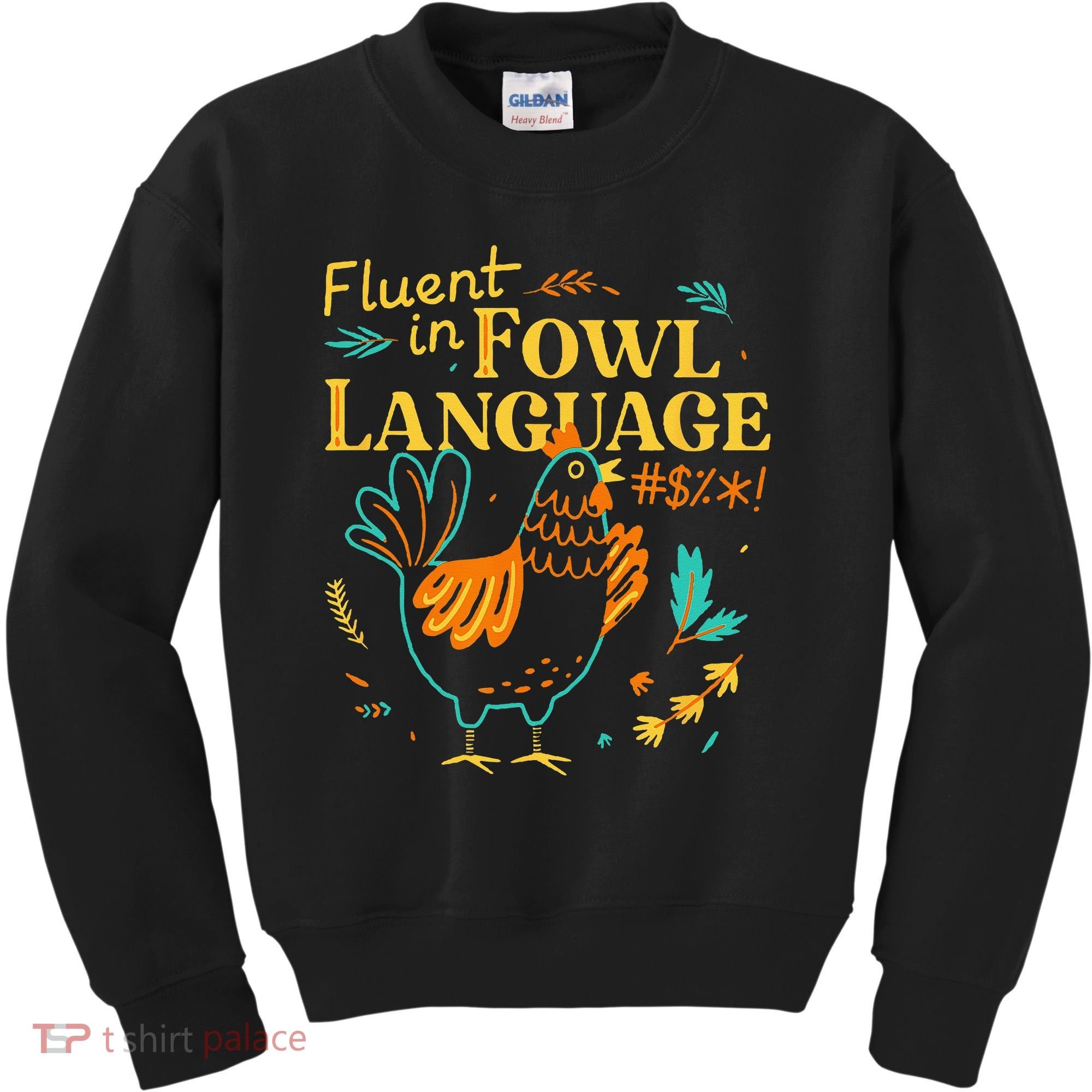 Fluent In Fowl Language Funny Novelty Chicken Lover Kids Sweatshirt