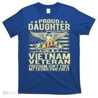 Freedom Isn't Free Proud Daughter Of A Vietnam Veteran Gift T-Shirt thumb 0