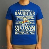 Freedom Isn't Free Proud Daughter Of A Vietnam Veteran Gift T-Shirt thumb 3