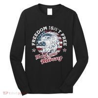 Freedom IsnT Free Thank You Veterans Memorial Day Patriotic Long Sleeve Shirt thumb 0