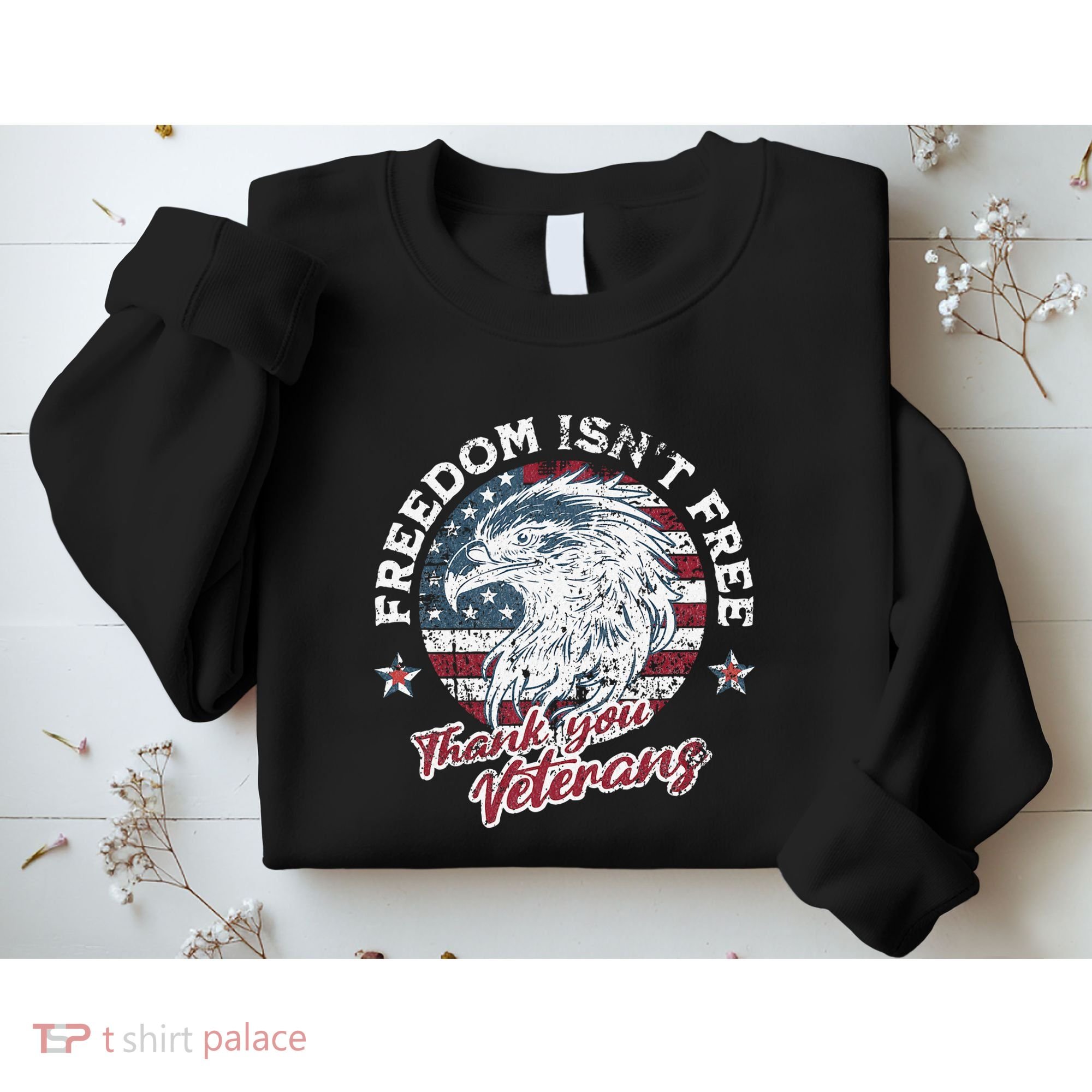 Freedom IsnT Free Thank You Veterans Memorial Day Patriotic Sweatshirt
