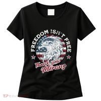 Freedom IsnT Free Thank You Veterans Memorial Day Patriotic Women's T-Shirt thumb 0