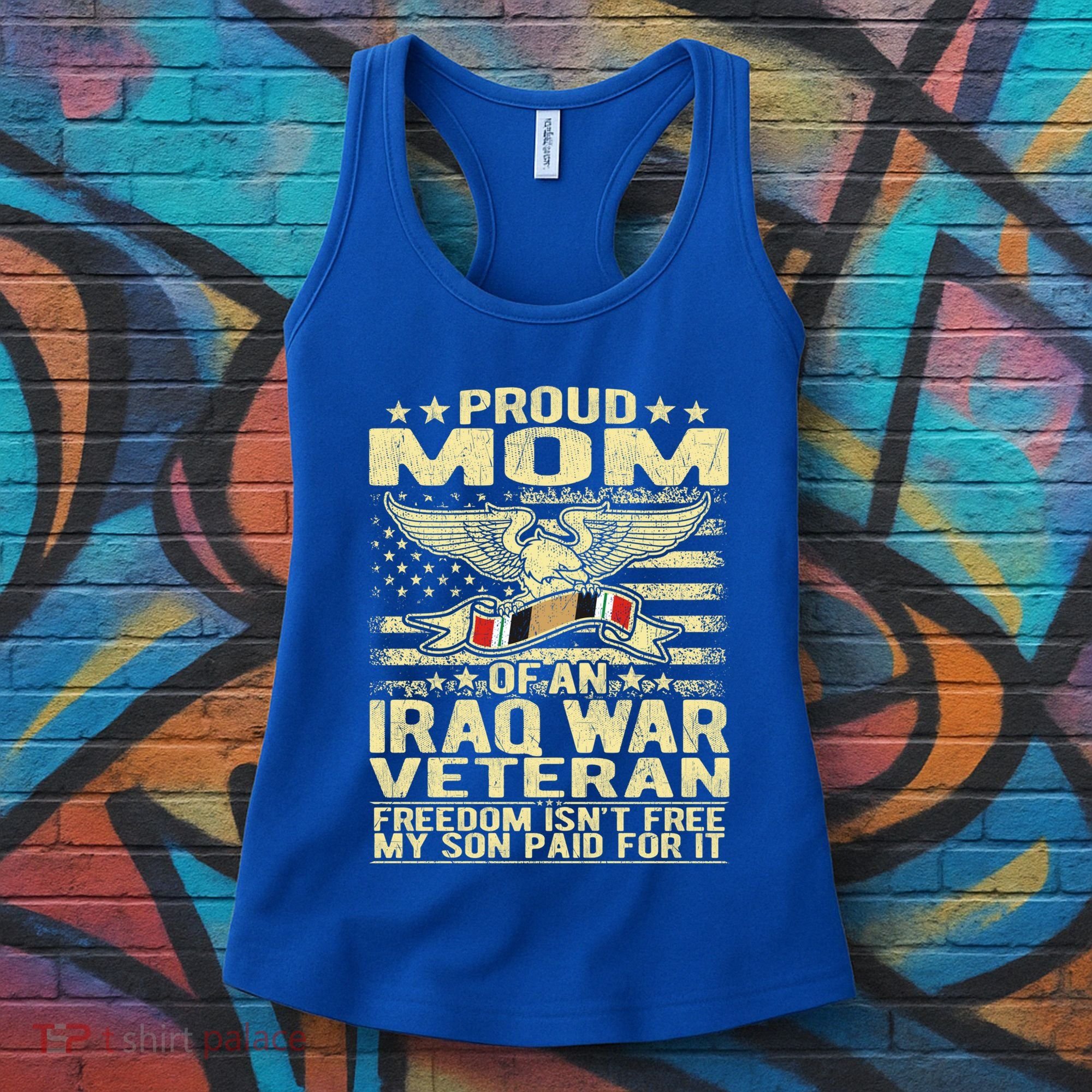 Freedom Isn't Free Proud Mom Of Iraq War Veteran Mother Gift Great Gift Women's Tank Top