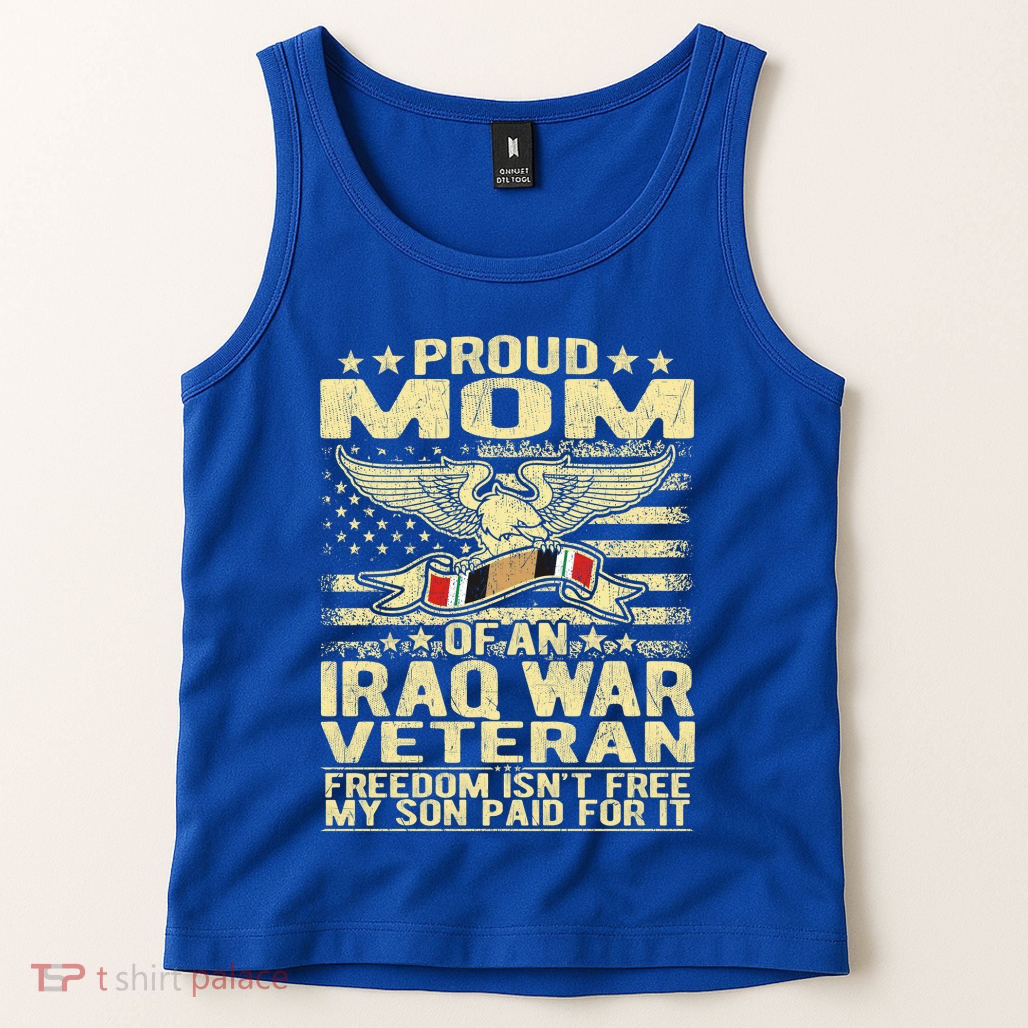 Freedom Isn't Free Proud Mom Of Iraq War Veteran Mother Gift Great Gift Tank Top