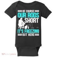 Funny Ice Fishing Of Course Our Rods Ice Fisherman Baby Bodysuit thumb 0