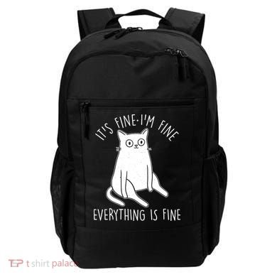 Funny It's Fine I'm Fine Everything Is Fine Backpack