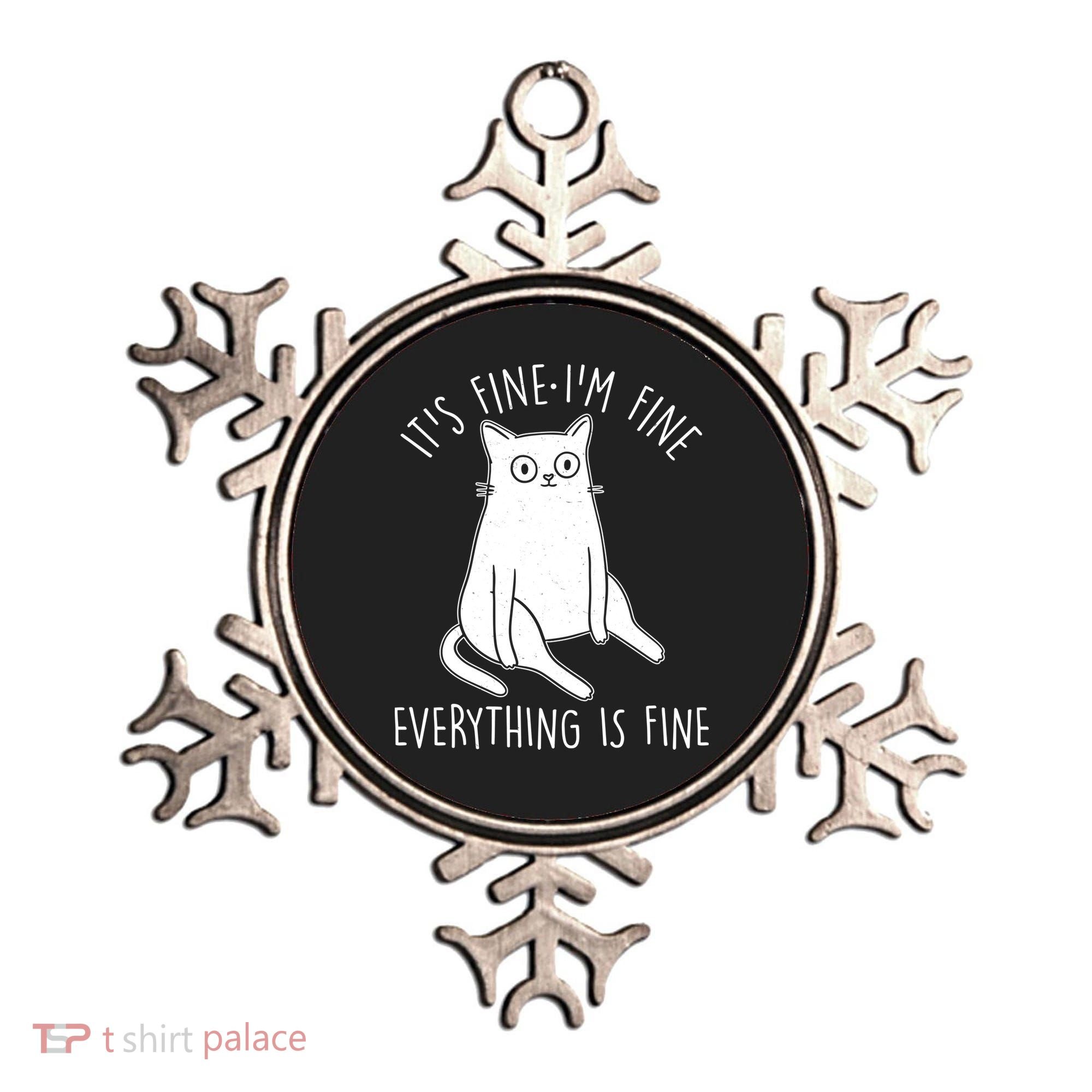 Funny It's Fine I'm Fine Everything Is Fine Ornament