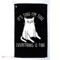 Funny It's Fine I'm Fine Everything Is Fine Golf Towel thumb 0