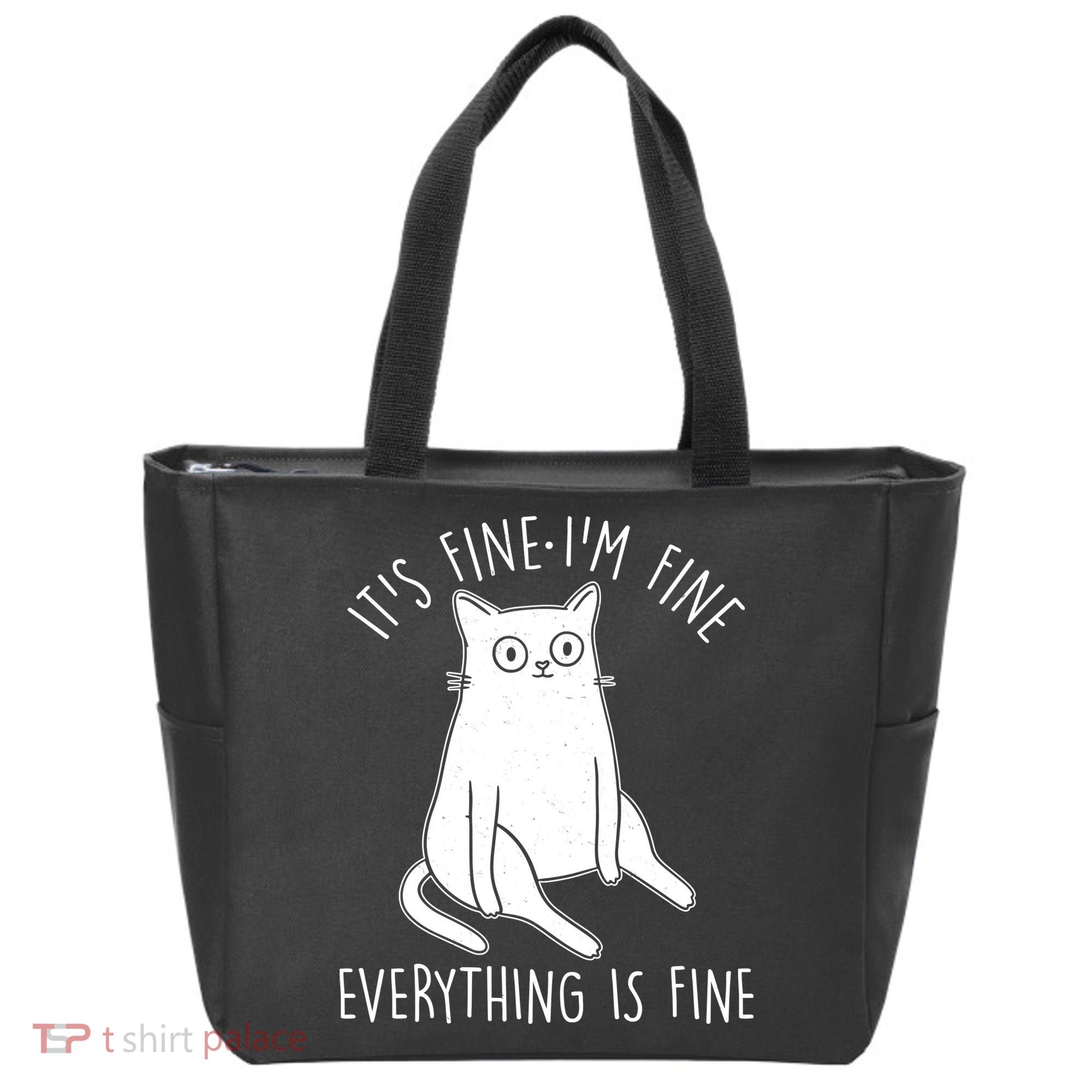 Funny It's Fine I'm Fine Everything Is Fine Tote Bag