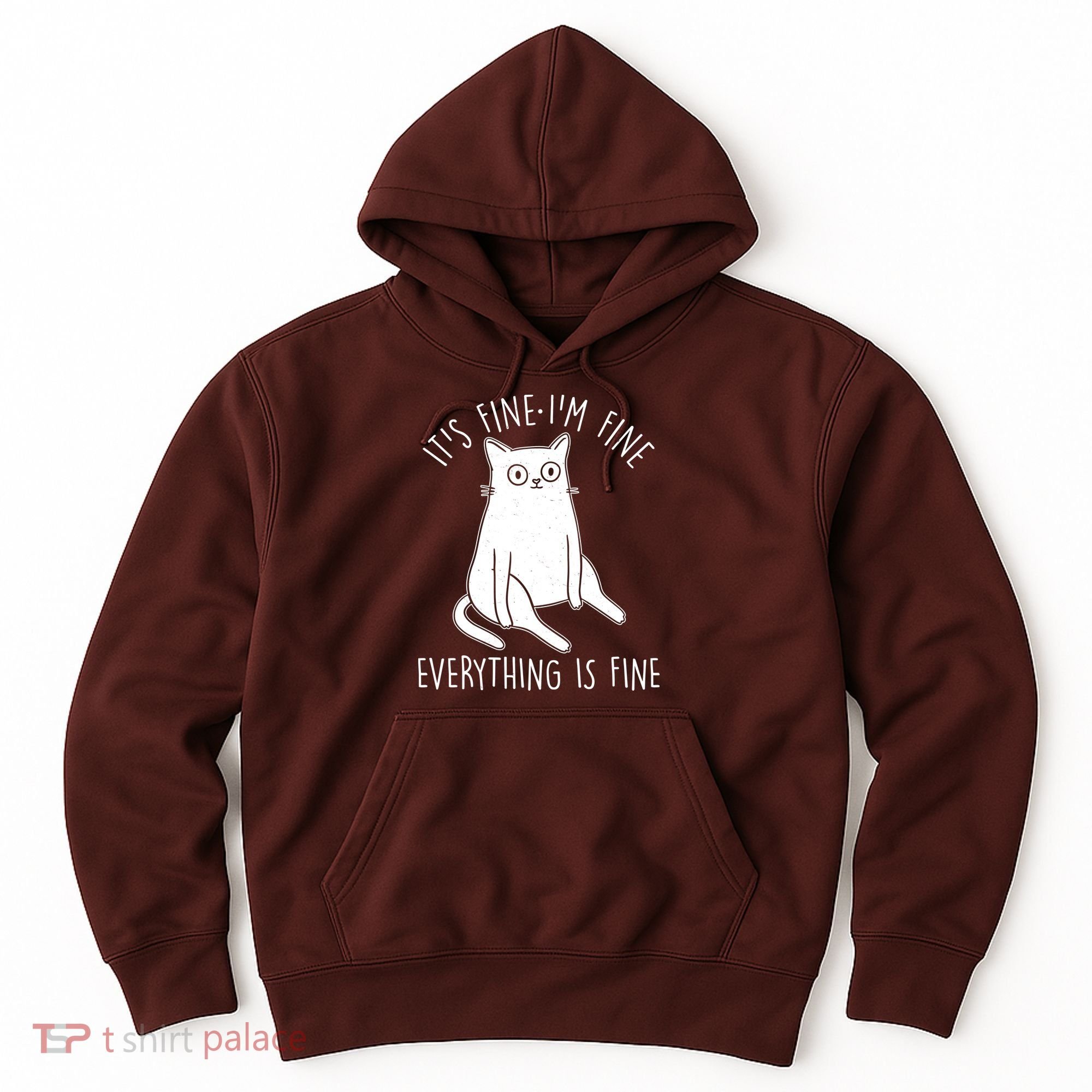 Funny It's Fine I'm Fine Everything Is Fine Hoodie