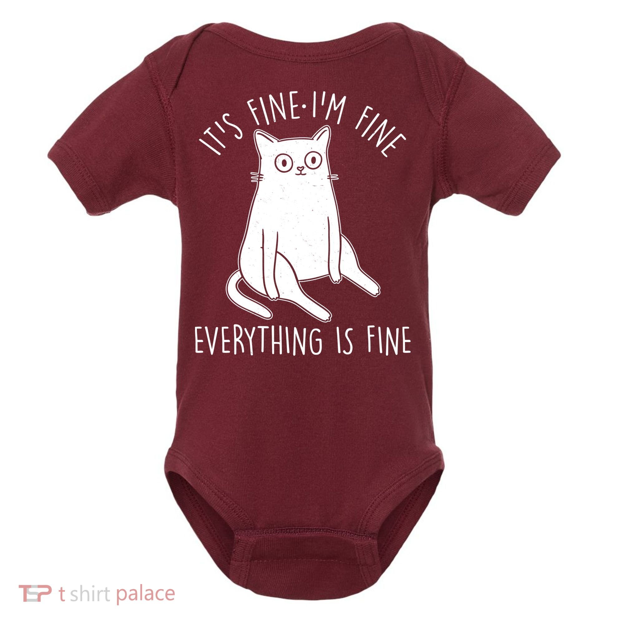 Funny It's Fine I'm Fine Everything Is Fine Baby Bodysuit