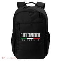 Funny Italian Fuhgeddaboudit Forgetaboutit Fugget About Backpack thumb 0