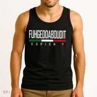 Funny Italian Fuhgeddaboudit Forgetaboutit Fugget About Tank Top thumb 3